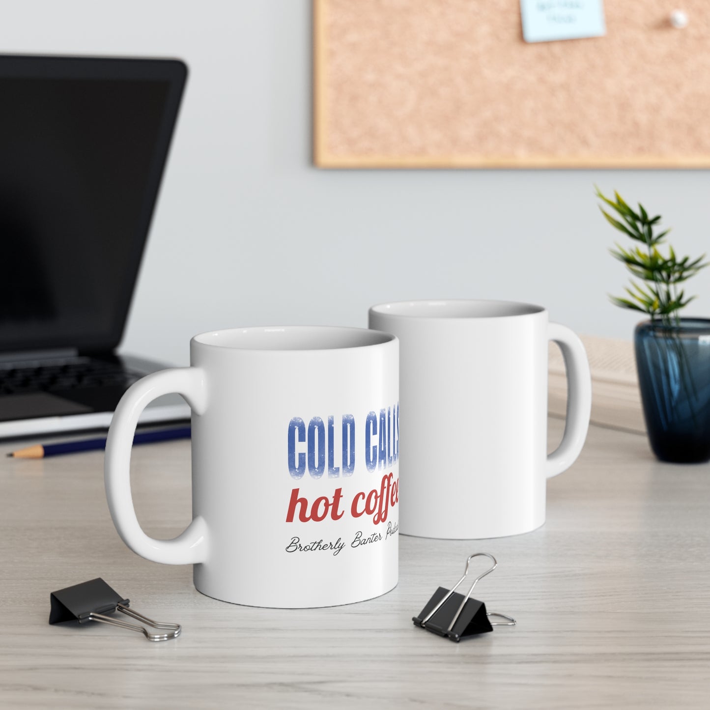 Cold Calls Hot Coffee Mug 11oz