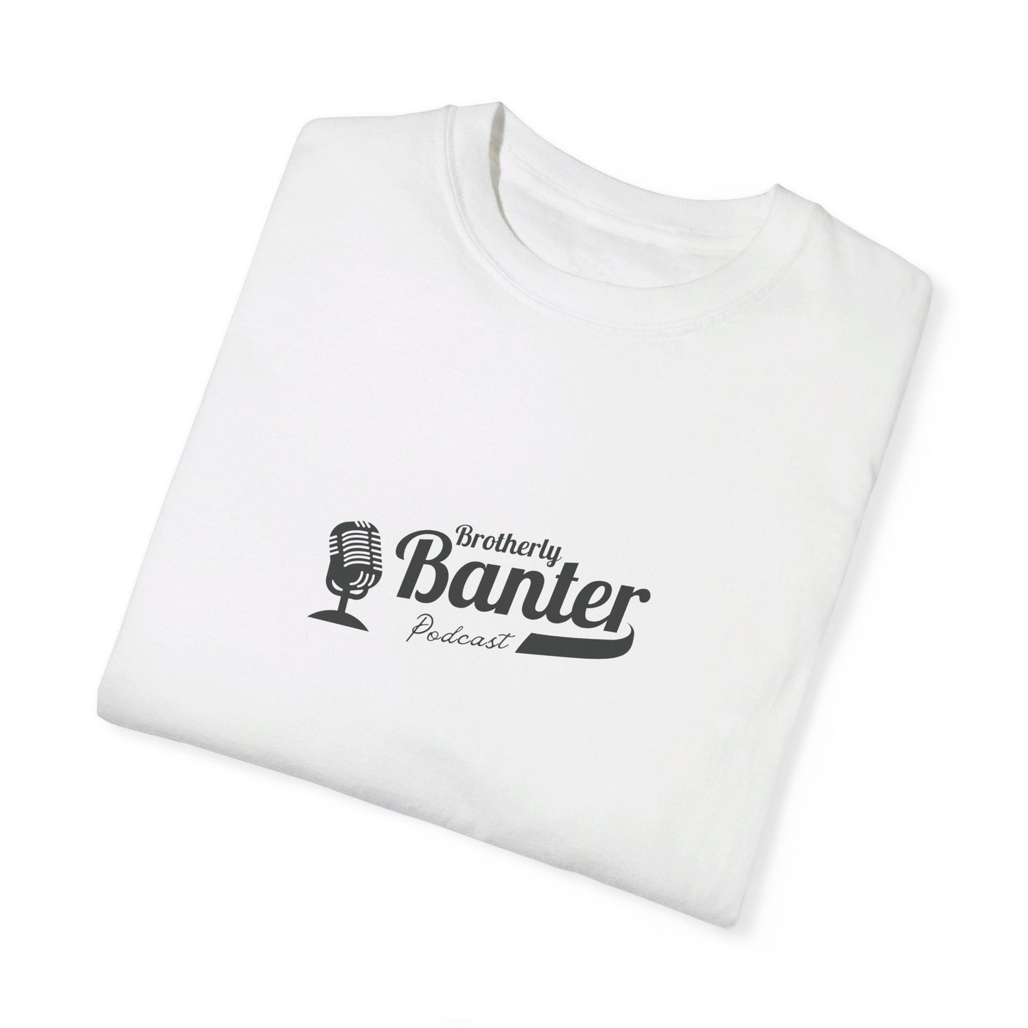 Brotherly Banter Comfort Colors Team Tee
