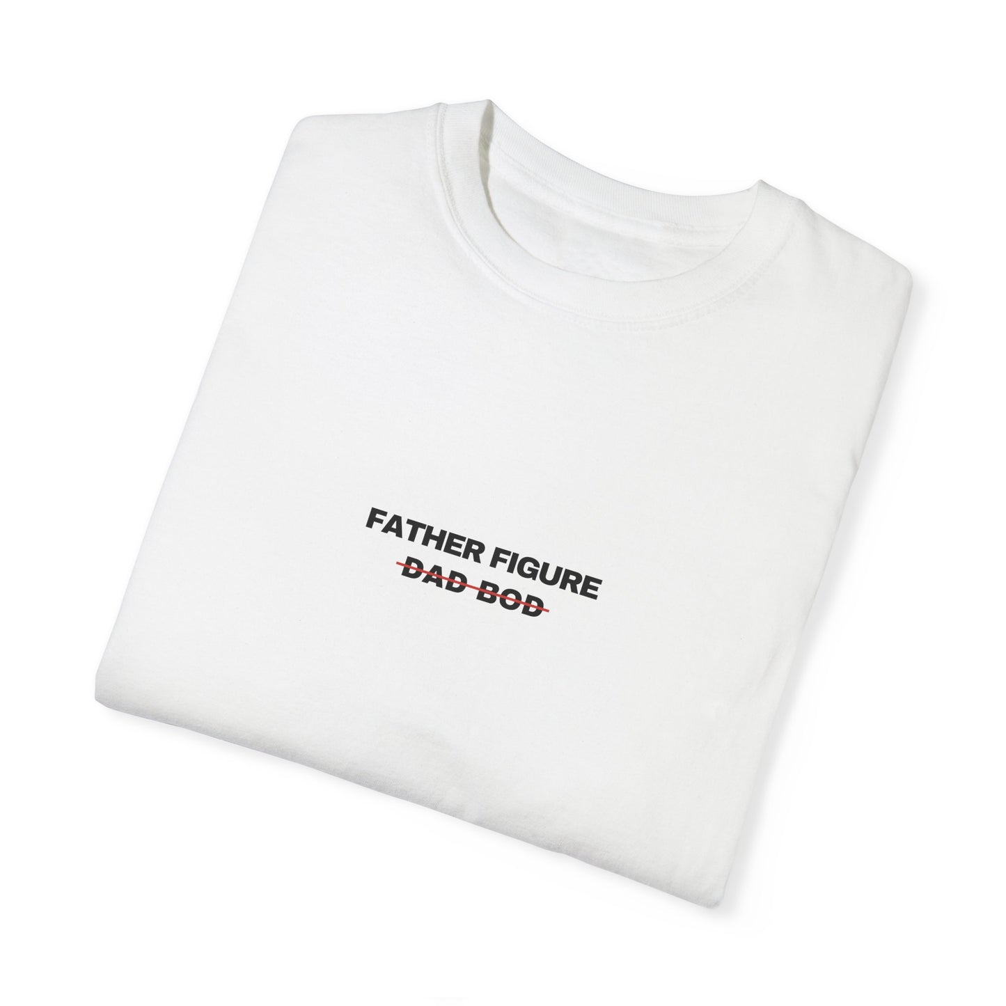 Father Figure Comfort Colors Tee | DAD Collection