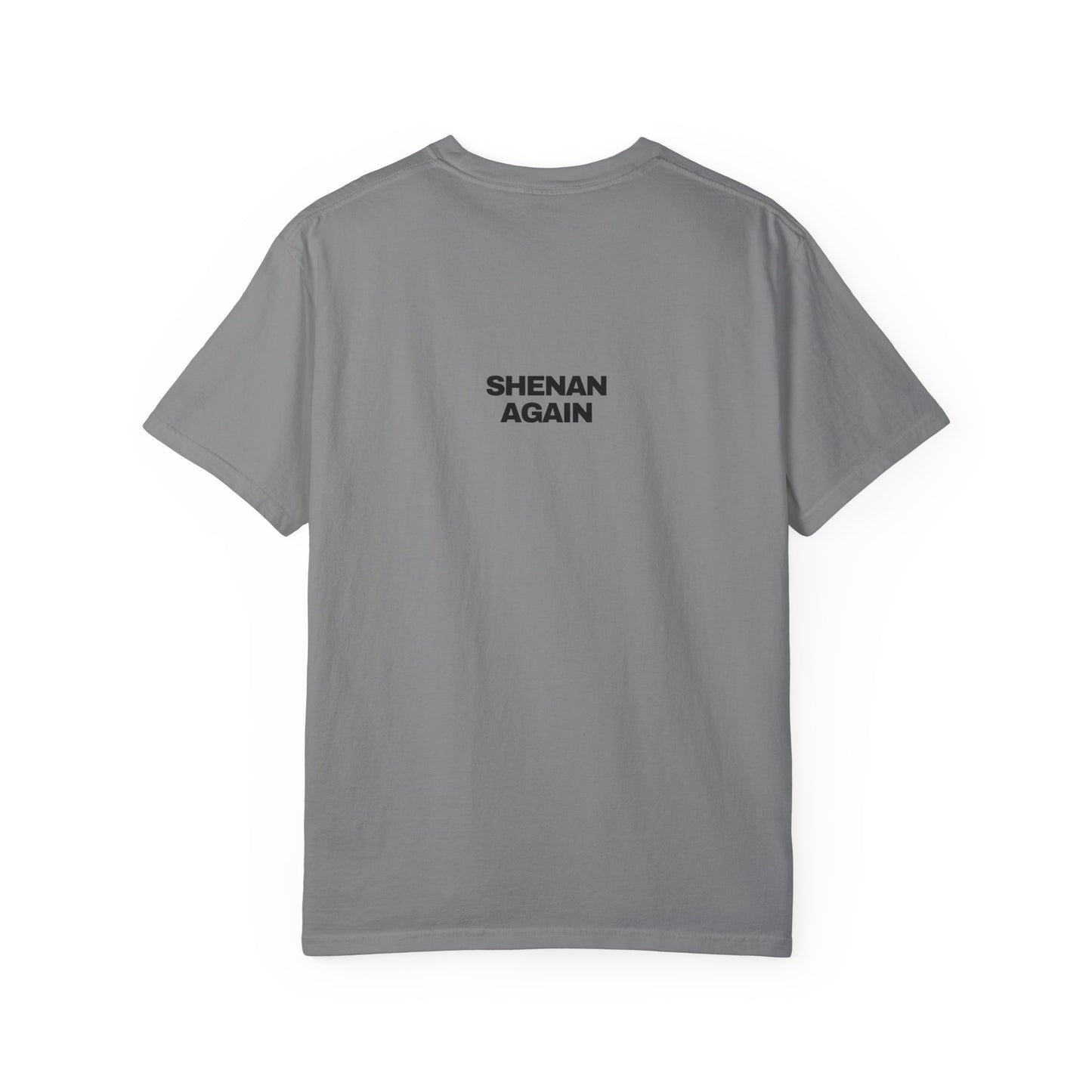 Shenan-again Comfort Colors Tee | DAD Collection