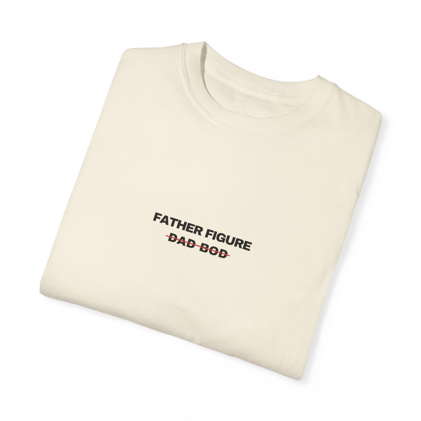 Father Figure Comfort Colors Tee | DAD Collection