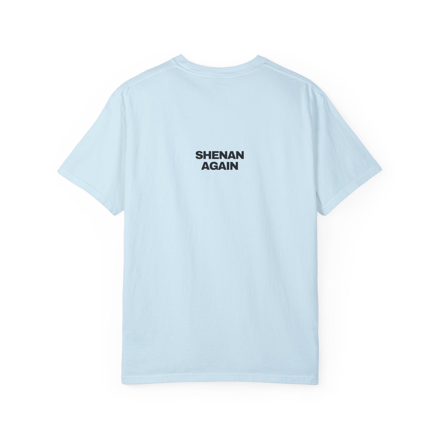 Shenan-again Comfort Colors Tee | DAD Collection