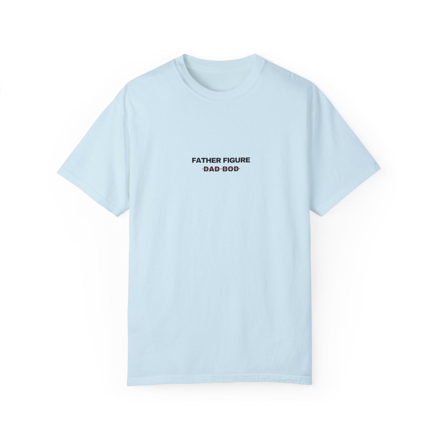 Father Figure Comfort Colors Tee | DAD Collection