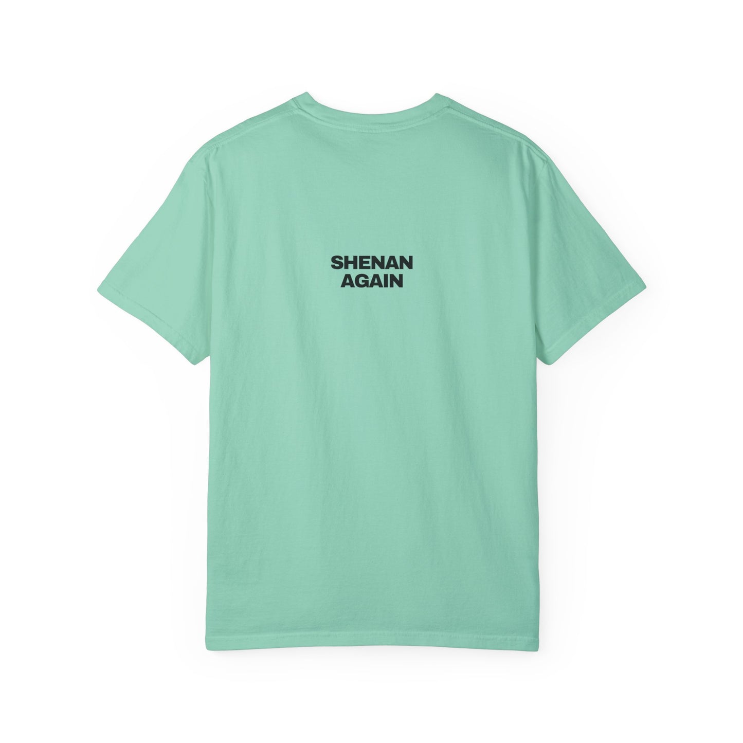 Shenan-again Comfort Colors Tee | DAD Collection