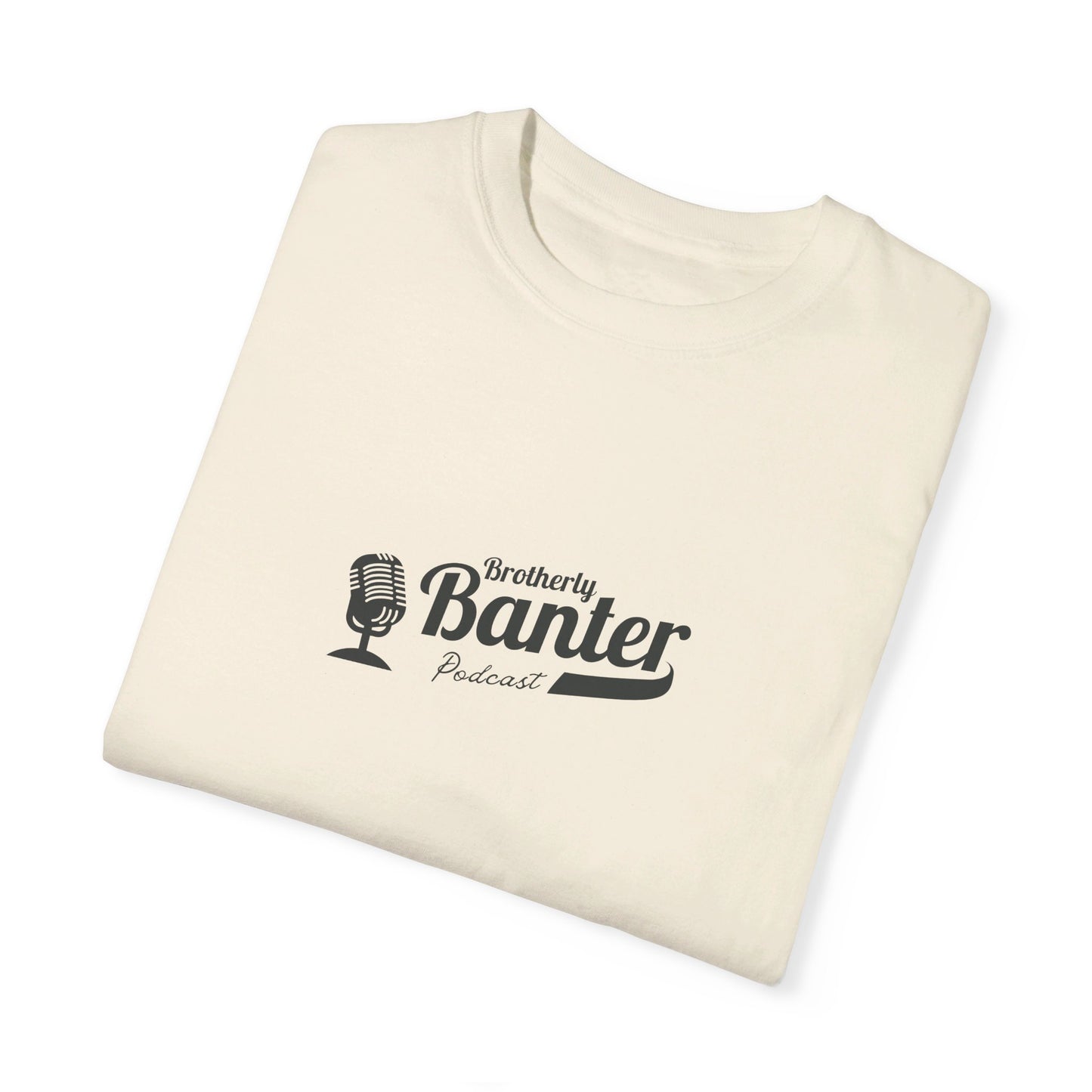 Brotherly Banter Comfort Colors Team Tee